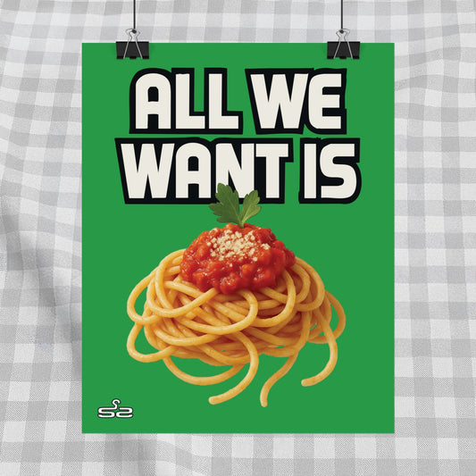 All We Want Is Spaghetti - Poster