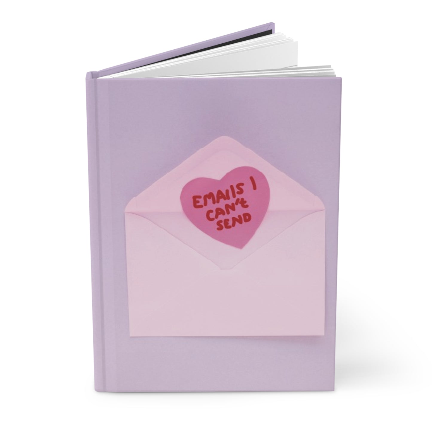 Emails I Can't Send - Hardcover Journal