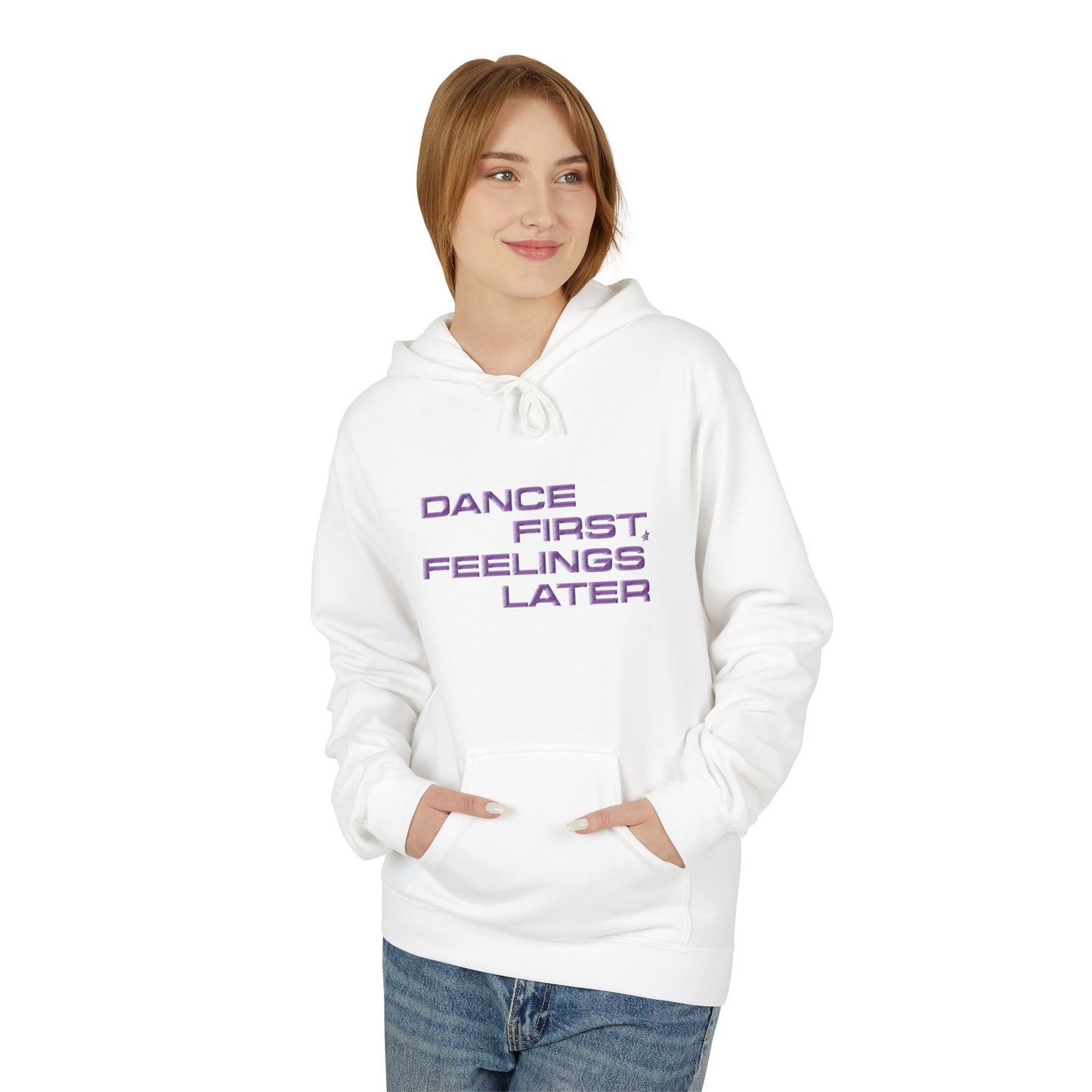 Dance First, Feelings Later Hoodie - Hoodie