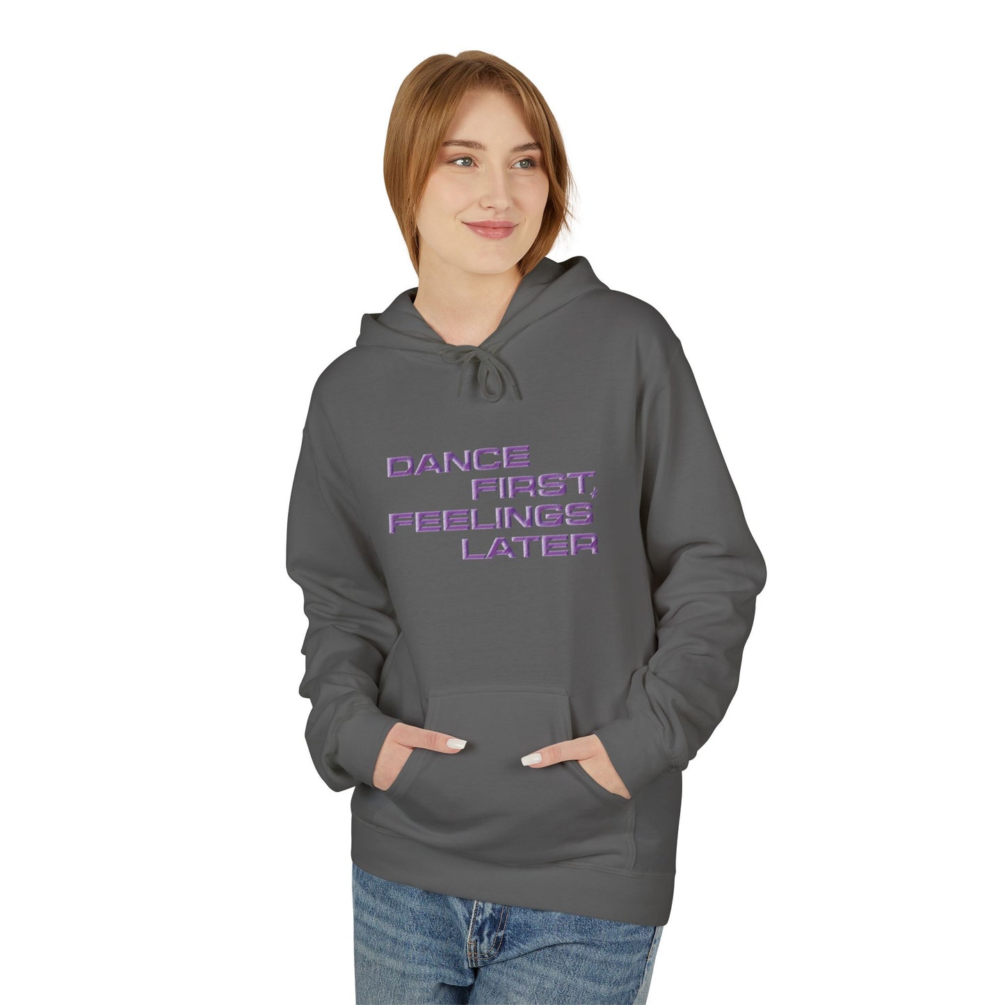 Dance First, Feelings Later Hoodie - Hoodie