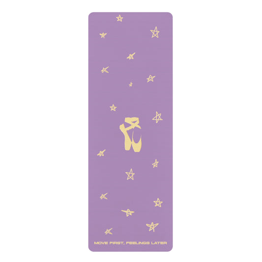 Move First, Feelings Later - Rubber Yoga Mat