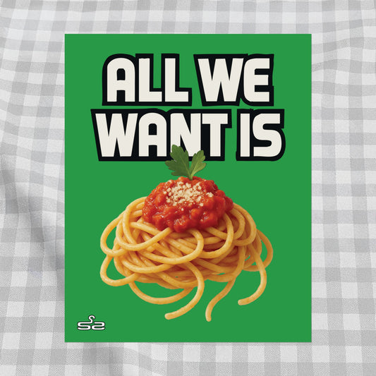 All We Want Is Spaghetti - Poster