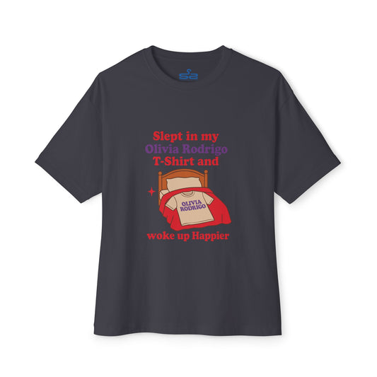 Slept in my Olivia Rodrigo T-Shirt and woke up Happier - Oversized Tee